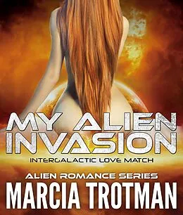 E-Book (epub) My Alien Invasion von Marcia Trotman