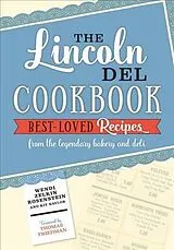 Kartonierter Einband The Lincoln del Cookbook von Wendi Zelkin Rosenstein, Kit Naylor