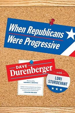 E-Book (epub) When Republicans Were Progressive von Dave Durenberger, Lori Sturdevant