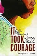 E-Book (epub) It Took Courage von Christopher P. Lehman