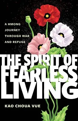 E-Book (epub) The Spirit of Fearless Living von Vue Choua Kao