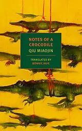 Kartonierter Einband Notes of a Crocodile von Qiu Miaojin