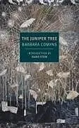 Kartonierter Einband The Juniper Tree von Barbara Comyns, Sadie Stein