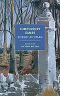 E-Book (epub) Compulsory Games von Robert Aickman