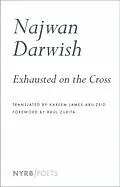 E-Book (epub) Exhausted on the Cross von Najwan Darwish