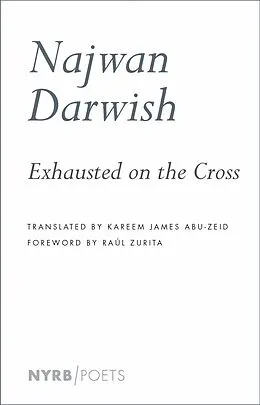 E-Book (epub) Exhausted on the Cross von Najwan Darwish
