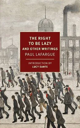 E-Book (epub) The Right to Be Lazy von Paul Lafargue