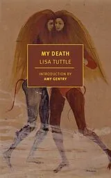 Kartonierter Einband My Death von Lisa Tuttle, Amy Gentry