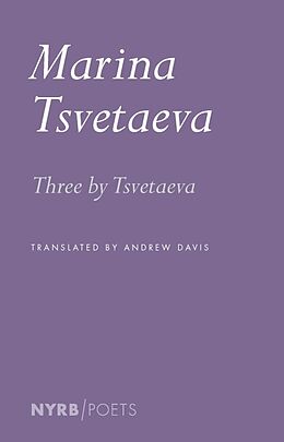 Couverture cartonnée Three by Tsvetaeva de Marina Tsvetaeva, Andrew Davis
