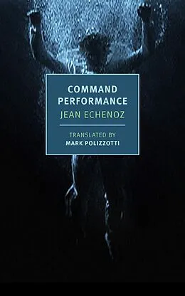 E-Book (epub) Command Performance von Jean Echenoz