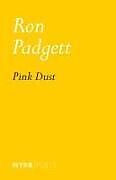 Couverture cartonnée Pink Dust de Ron Padgett