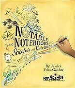 Kartonierter Einband Notable Notebooks: Scientists and Their Writings von Jessica Fries-Gaither