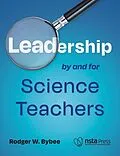 E-Book (epub) Leadership by and for Science Teachers von Rodger Bybee