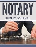 Kartonierter Einband Notary Public Journal von Speedy Publishing Llc
