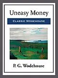 E-Book (epub) Uneasy Money von P. G. Wodehouse