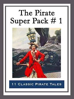 E-Book (epub) The Pirate Super Pack # 1 von Howard Pyle