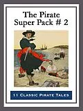 E-Book (epub) The Pirate Super Pack # 2 von Richard Glasspoole