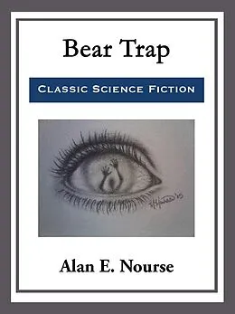 E-Book (epub) Bear Trap von Alan E. Nourse