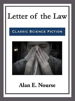 E-Book (epub) Letter of the Law von Alan E. Nourse