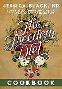 Kartonierter Einband The Freedom Diet Cookbook von Jessica Black