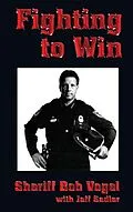 E-Book (epub) Fighting to Win von Bob Vogel