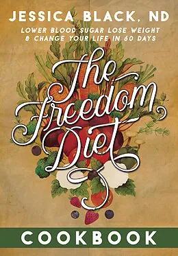 E-Book (epub) The Freedom Diet Cookbook von Jessica Black