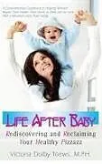 Fester Einband Life After Baby von Victoria Dolby Toews
