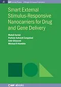 E-Book (epub) Smart External Stimulus-Responsive Nanocarriers for Drug and Gene Delivery von Mahdi Karimi, Parham Sahandi Zangabad, Amir Ghasemi