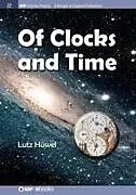 Kartonierter Einband Of Clocks and Time von Lutz Hüwel