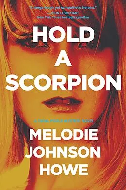 E-Book (epub) Hold a Scorpion von Melodie Johnson-Howe