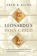 E-Book (epub) Leonardo's Holy Child von Fred R Kline
