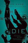 E-Book (epub) Way I Die von Derek Haas