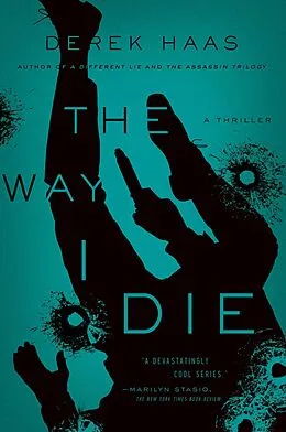 E-Book (epub) Way I Die von Derek Haas