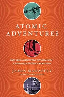 Couverture cartonnée Atomic Adventures de James Mahaffey