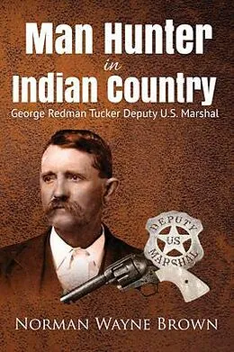 E-Book (epub) Man Hunter in Indian Country von Norman Wayne Brown