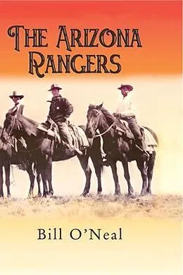 E-Book (epub) The Arizona Rangers von Bill O'Neal