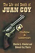 E-Book (epub) Life and Death of Juan Coy von Charles L Olmsted, Edward Coy Ybarra