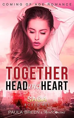 E-Book (epub) Together Head and Heart Saga - Coming of Age Romance (Boxed Set) von Third Cousins, Paula Breen