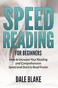 E-Book (epub) Speed Reading For Beginners von Dale Blake
