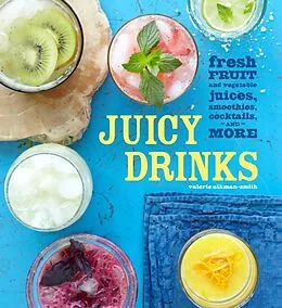 E-Book (epub) Juicy Drinks von Valerie Aikman-Smith