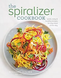 E-Book (epub) Spiralizer Cookbook von Williams-Sonoma Test Kitchen
