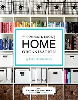 E-Book (epub) The Complete Book of Home Organization von Toni Hammersley
