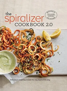 E-Book (epub) Spiralizer 2.0 Cookbook von Williams-Sonoma Test Kitchen