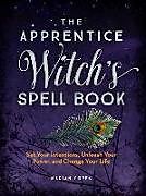 Couverture cartonnée The Apprentice Witch's Spell Book de Marian Green