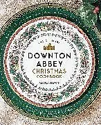 Fester Einband The Official Downton Abbey Christmas Cookbook von Regula Ysewijn