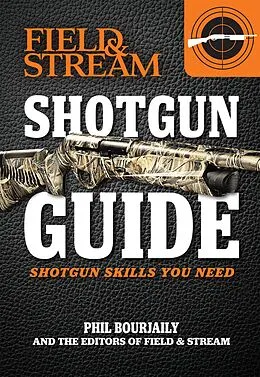 E-Book (epub) Shotgun Guide von Phil Bourjaily, The Editors of Field & Stream