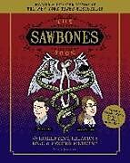 Couverture cartonnée The Sawbones Book: The Hilarious, Horrifying Road to Modern Medicine de Sydnee McElroy, Justin McElroy