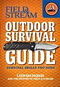 E-Book (epub) Outdoor Survival Guide von T. Edward Nickens, The Editors of Field & Stream