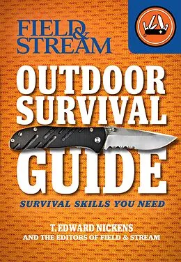 E-Book (epub) Outdoor Survival Guide von T. Edward Nickens, The Editors of Field & Stream