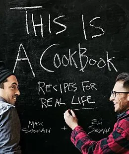 E-Book (epub) This Is a Cookbook von Max Sussman, Eli Sussman